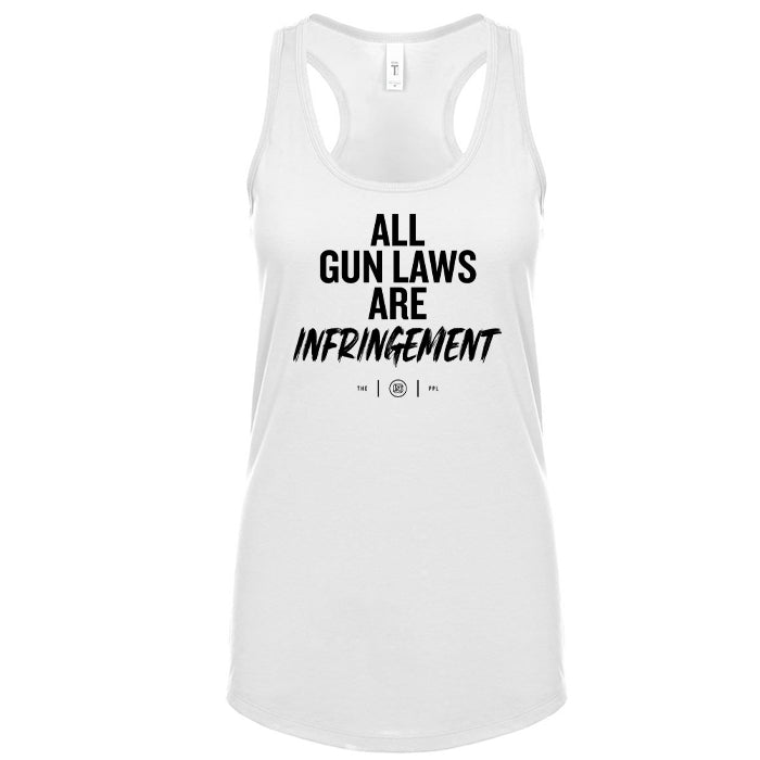 All Gun Laws Are Infringement Women's Tank