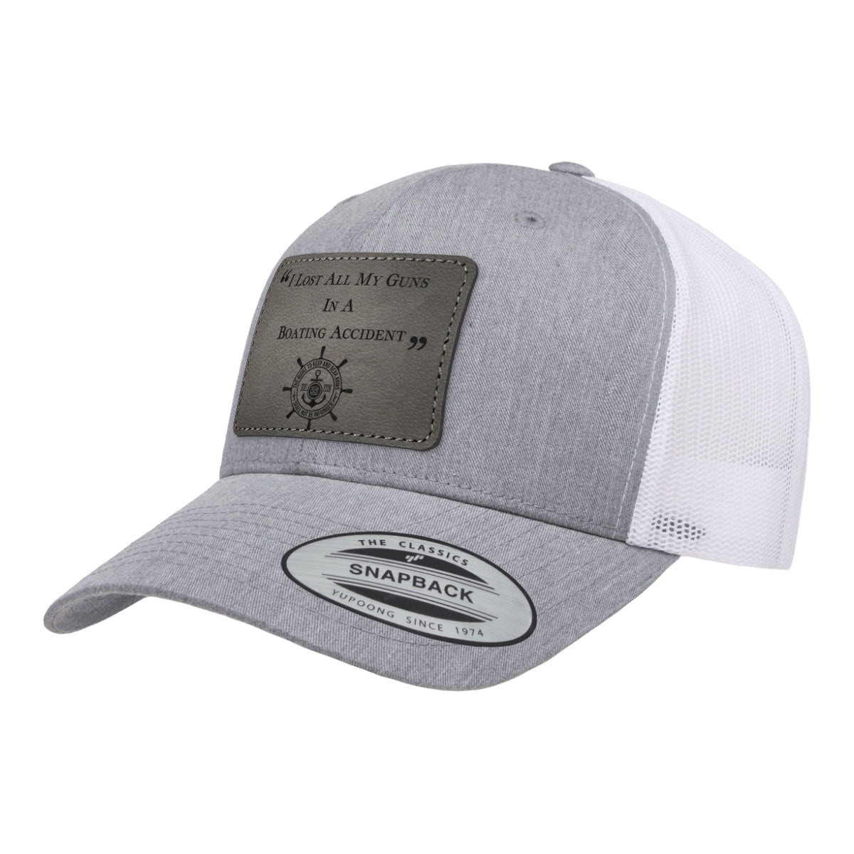 I Lost All My Guns In A Boating Accident Leather Patch Trucker Hat
