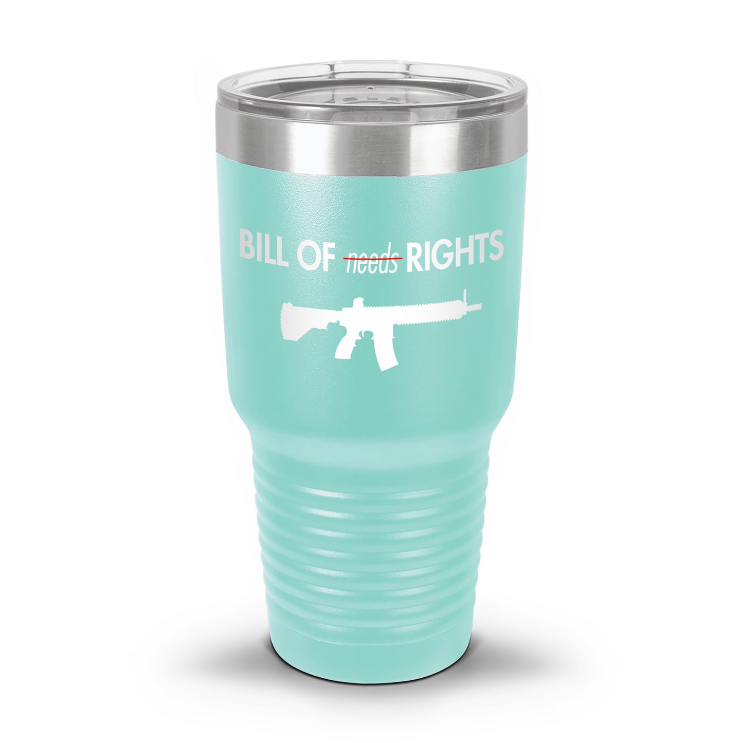 Bill of Rights NOT Bill of Needs AR UV Tumbler