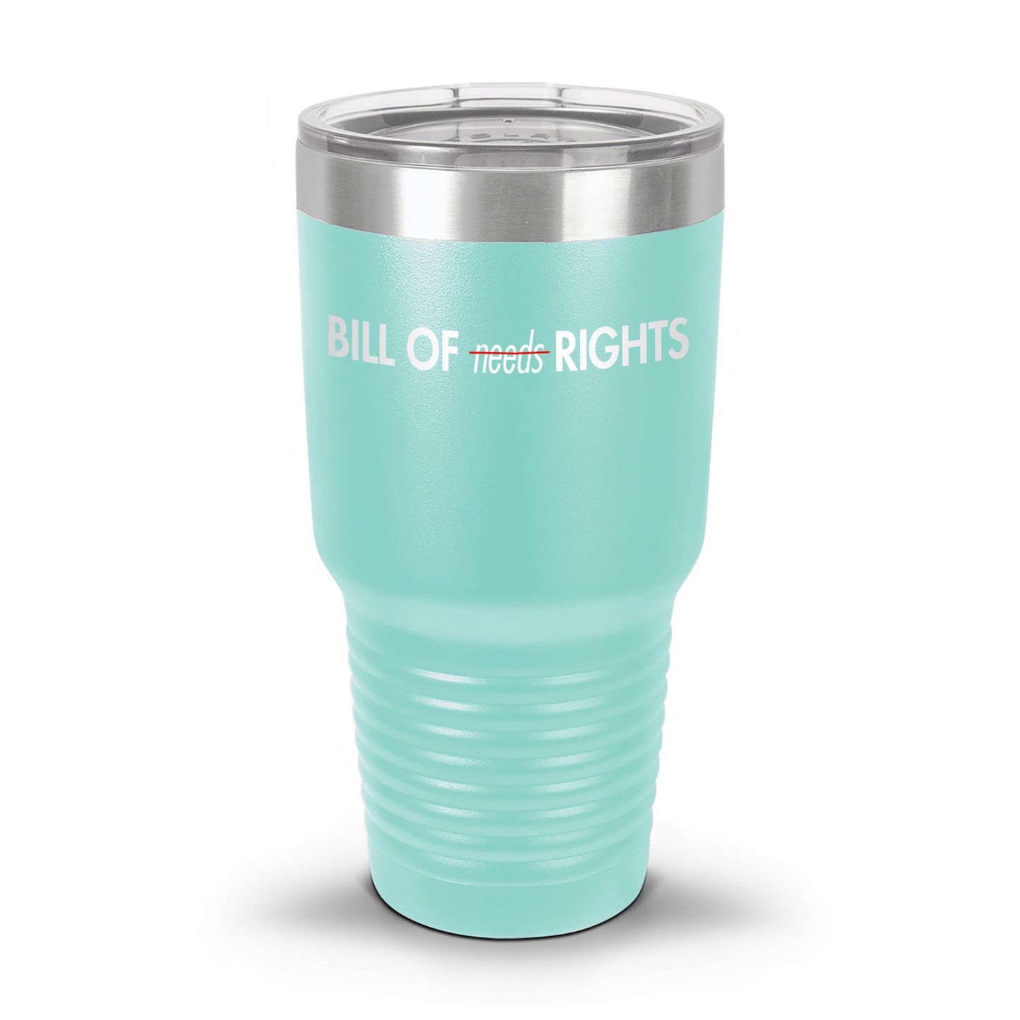 Bill of Rights not Bill of Needs UV Tumbler