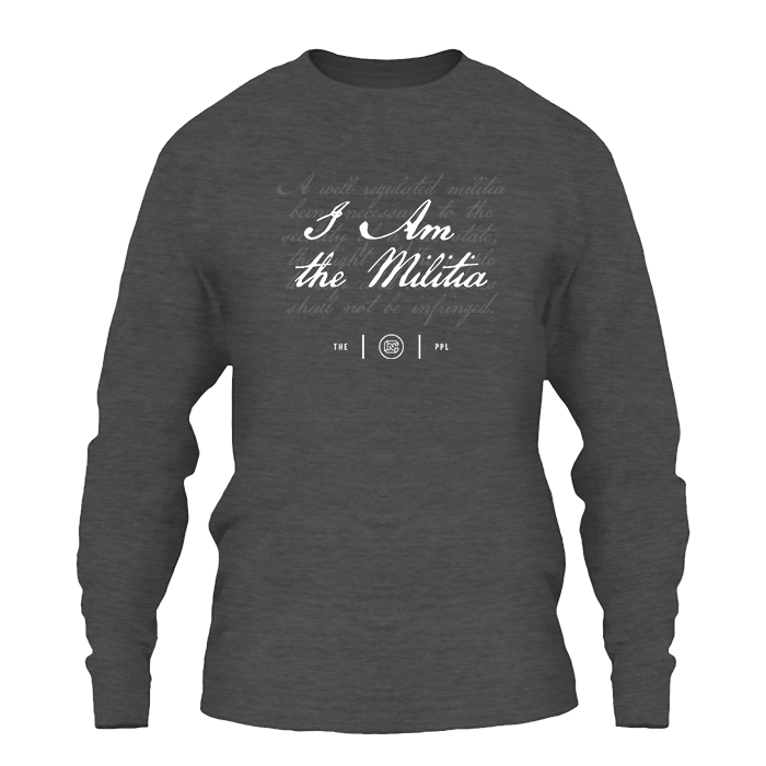 I Am the Militia Long Sleeve