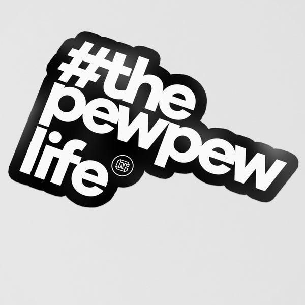 #ThePewPewLife Sticker
