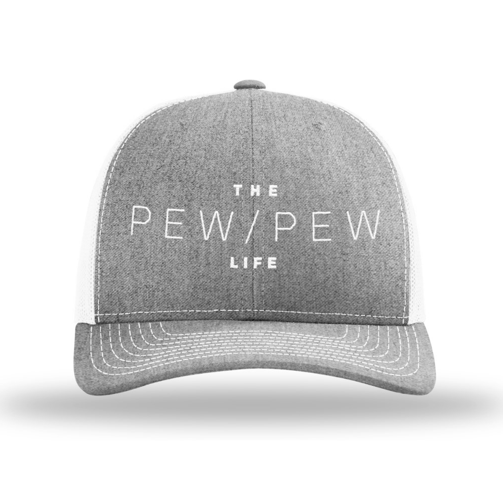 The Pew Pew Life Trucker Hat