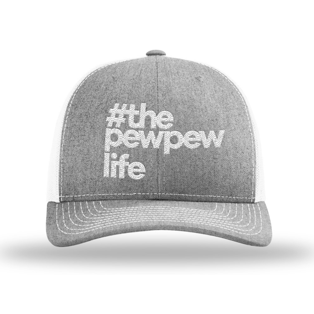 #ThePewPewLife Trucker Hat