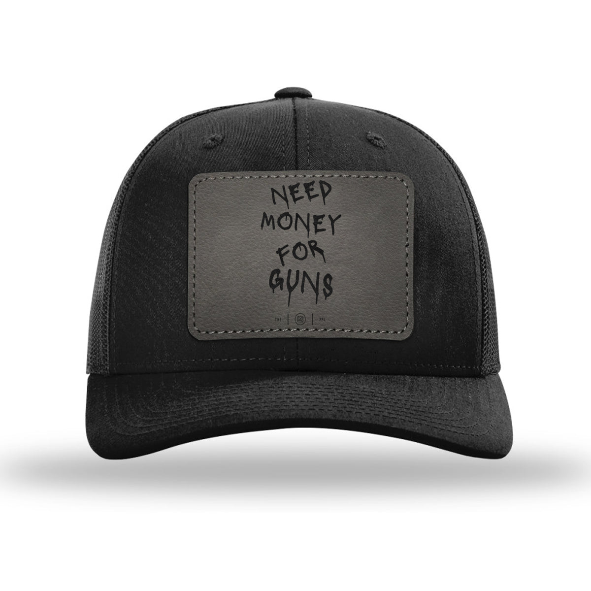 Need Money For Guns Leather Patch Black Trucker Hat