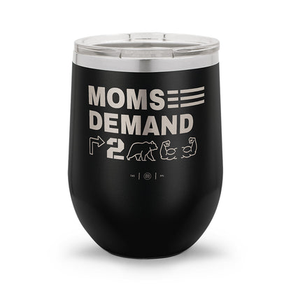 Moms Demand Right To Bear Arms | Laser Etched 12oz Stemless Wine Cup