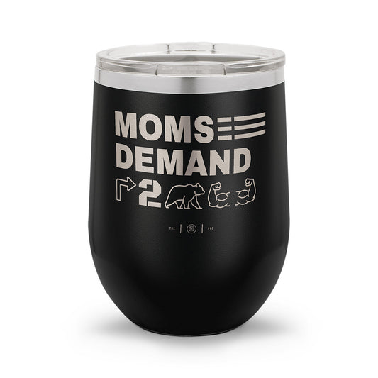 Moms Demand Right To Bear Arms | Laser Etched 12oz Stemless Wine Cup