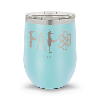 F Around & Find Out FAFO | Laser Etched 12oz Stemless Wine Cup