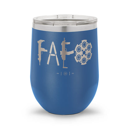 F Around & Find Out FAFO | Laser Etched 12oz Stemless Wine Cup