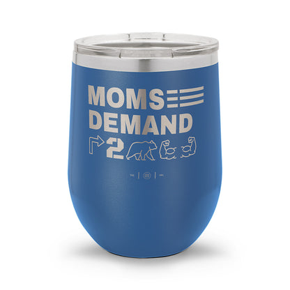 Moms Demand Right To Bear Arms | Laser Etched 12oz Stemless Wine Cup