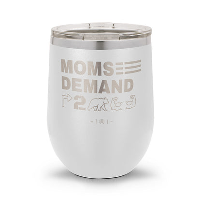 Moms Demand Right To Bear Arms | Laser Etched 12oz Stemless Wine Cup