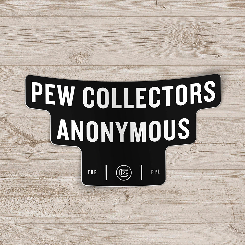 Pew Collectors Anonymous Sticker