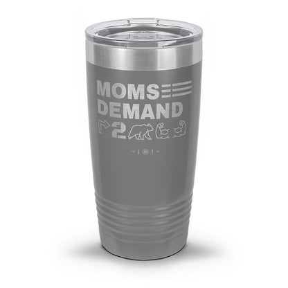 Moms Demand Right To Bear Arms Laser Etched 30oz/20oz Tumbler