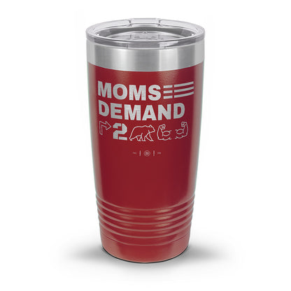 Moms Demand Right To Bear Arms Laser Etched 30oz/20oz Tumbler