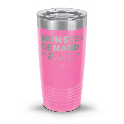 Moms Demand Right To Bear Arms Laser Etched 30oz/20oz Tumbler