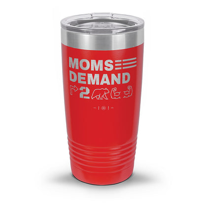 Moms Demand Right To Bear Arms Laser Etched 30oz/20oz Tumbler