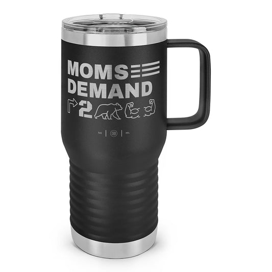 Moms Demand Right To Bear Arms Laser Etched 20oz Travel Mug
