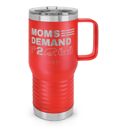 Moms Demand Right To Bear Arms Laser Etched 20oz Travel Mug