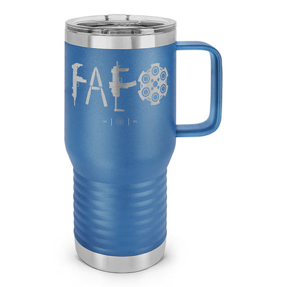 F Around & Find Out FAFO Laser Etched 20oz Travel Mug
