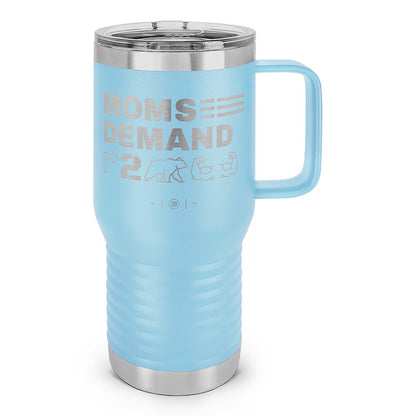 Moms Demand Right To Bear Arms Laser Etched 20oz Travel Mug