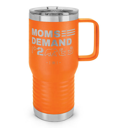 Moms Demand Right To Bear Arms Laser Etched 20oz Travel Mug
