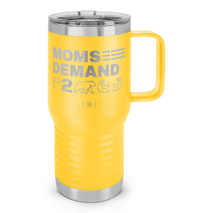 Moms Demand Right To Bear Arms Laser Etched 20oz Travel Mug