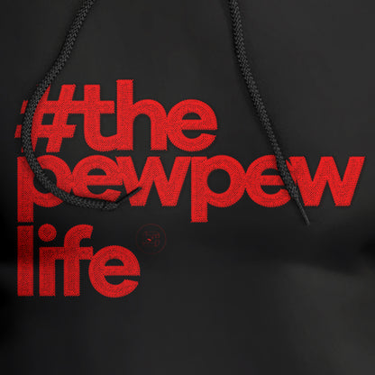 #thepewpewlife Embroidered Premium Hoodie