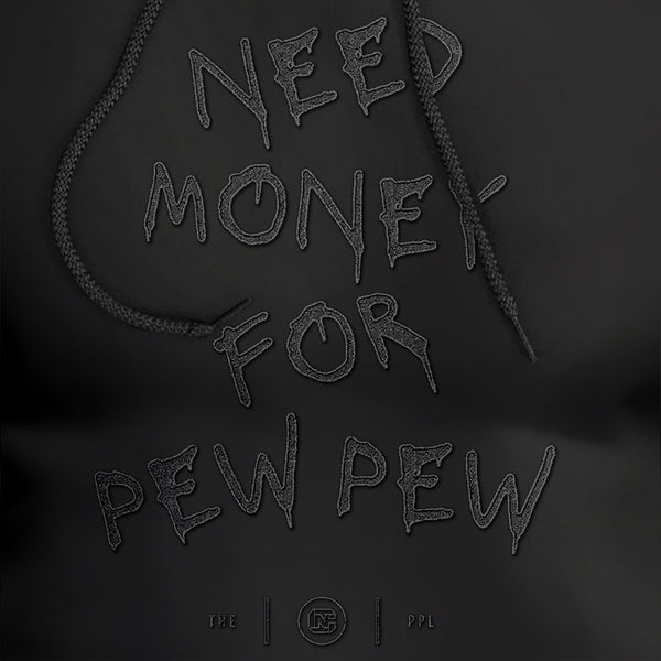 Need Money For Pew Pew Embroidered Premium Hoodie