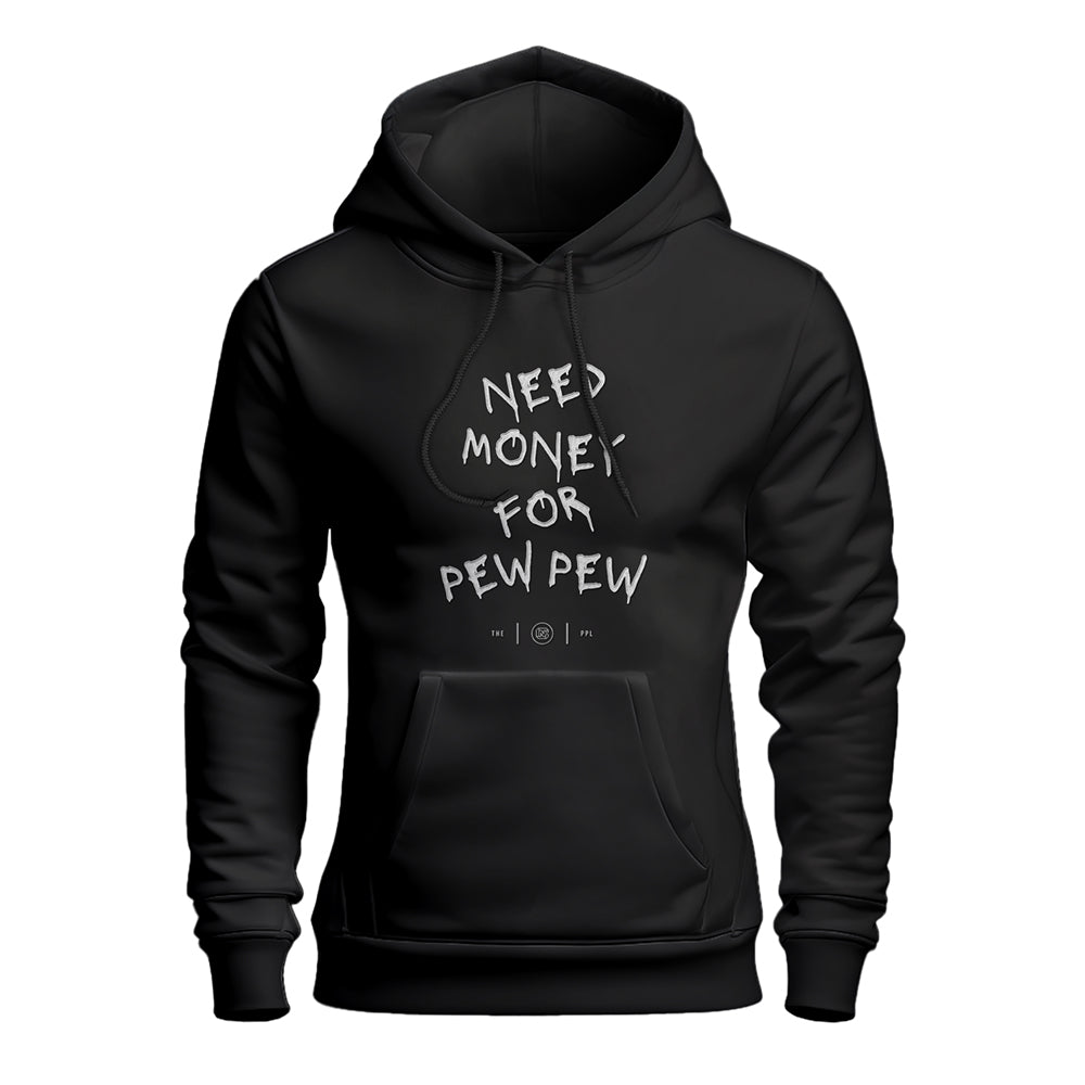 Need Money For Pew Pew Embroidered Premium Hoodie