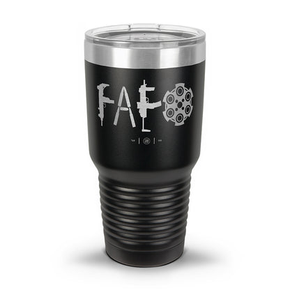 F Around & Find Out FAFO Laser Etched 30oz/20oz Tumbler