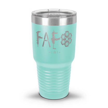F Around & Find Out FAFO Laser Etched 30oz/20oz Tumbler