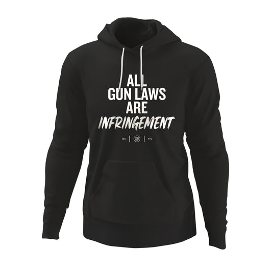 All Gun Laws Are Infringement Hoodie