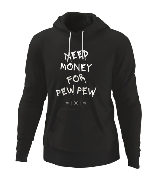 Need Money For Pew Pew Hoodie