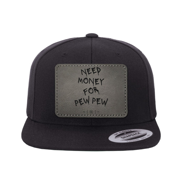 Need Money For Pew Pew Leather Patch Hat Snapback