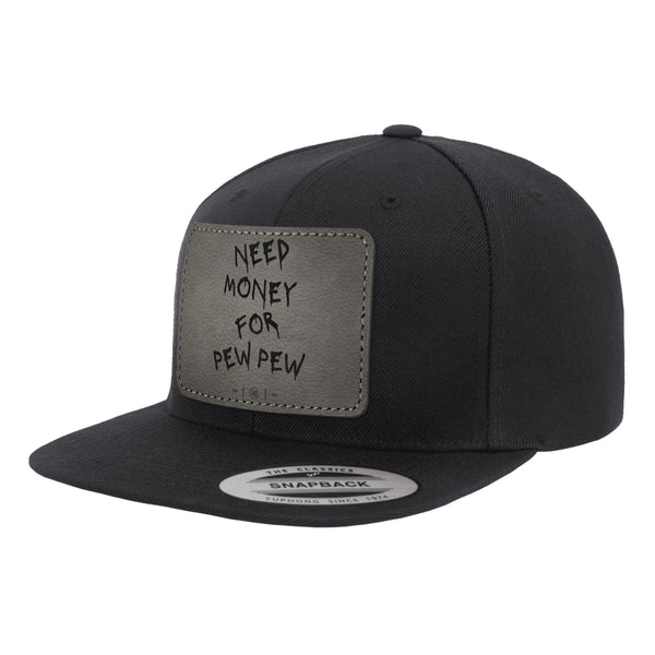 Need Money For Pew Pew Leather Patch Hat Snapback