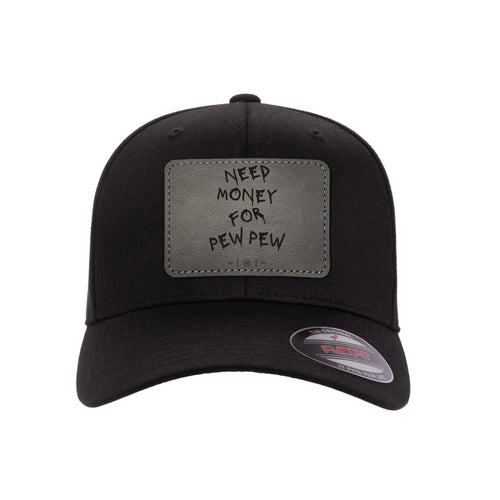 Need Money For Pew Pew Leather Patch Hat FlexFit