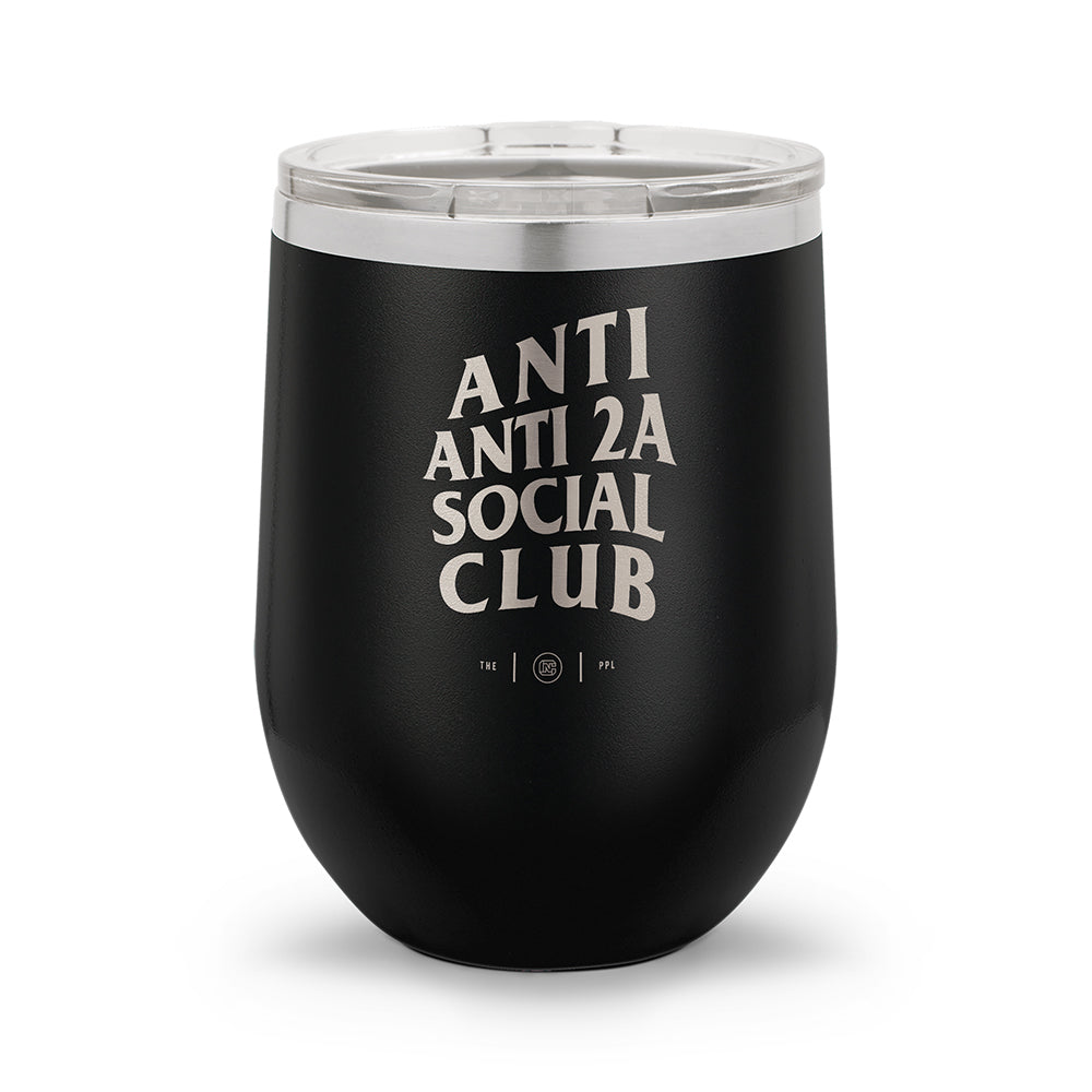 Anti Anti-2A Social Club | Laser Etched 12oz Stemless Wine Cup