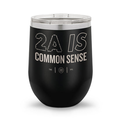 2A Is Common Sense | 12oz Laser Etched Stemless Wine Cup