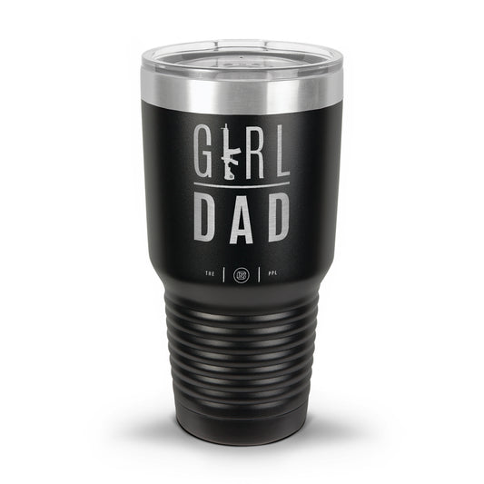 Gun-Owning Girl Dad V2 Laser Etched 30oz/20oz Tumbler