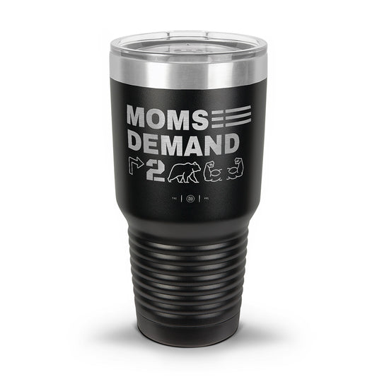 Moms Demand Right To Bear Arms Laser Etched 30oz/20oz Tumbler
