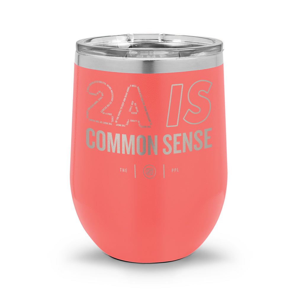 2A Is Common Sense | 12oz Laser Etched Stemless Wine Cup