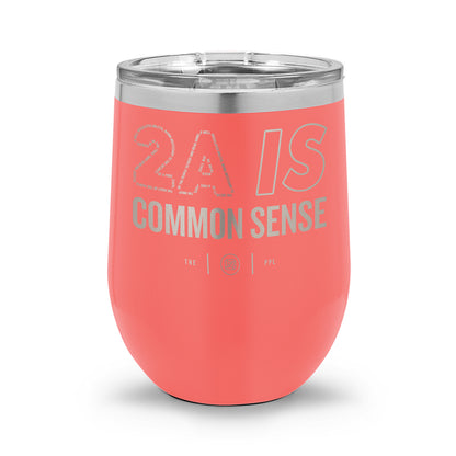 2A Is Common Sense | 12oz Laser Etched Stemless Wine Cup