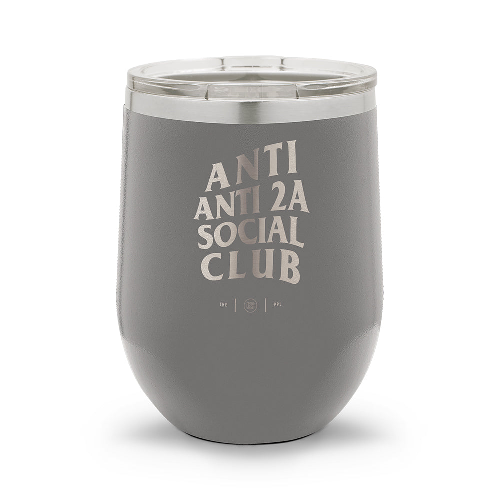 Anti Anti-2A Social Club | Laser Etched 12oz Stemless Wine Cup