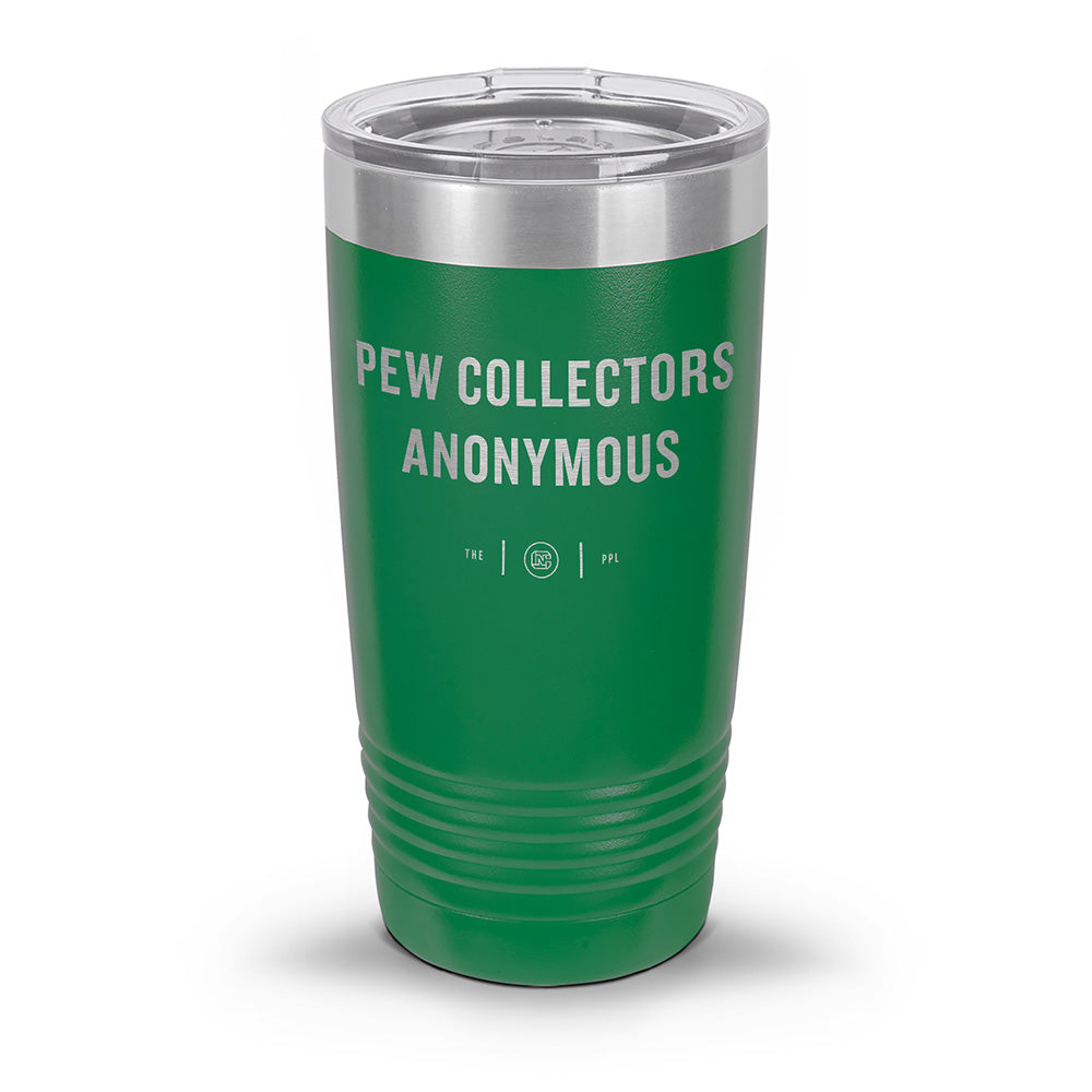 Pew Collectors Anonymous Laser Etched 30oz/20oz Tumbler