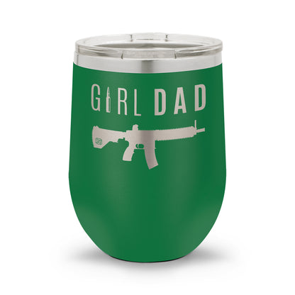 Gun-Owning Girl Dad V1 | 12oz Laser Etched Stemless Wine Cup