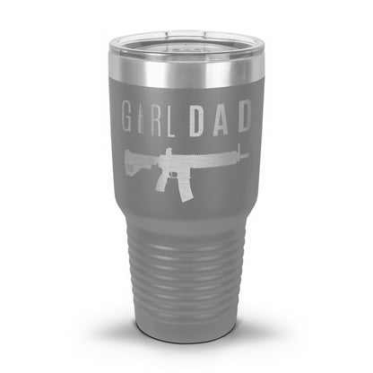 Gun-Owning Girl Dad V1 Laser Etched 30oz/20oz Tumbler