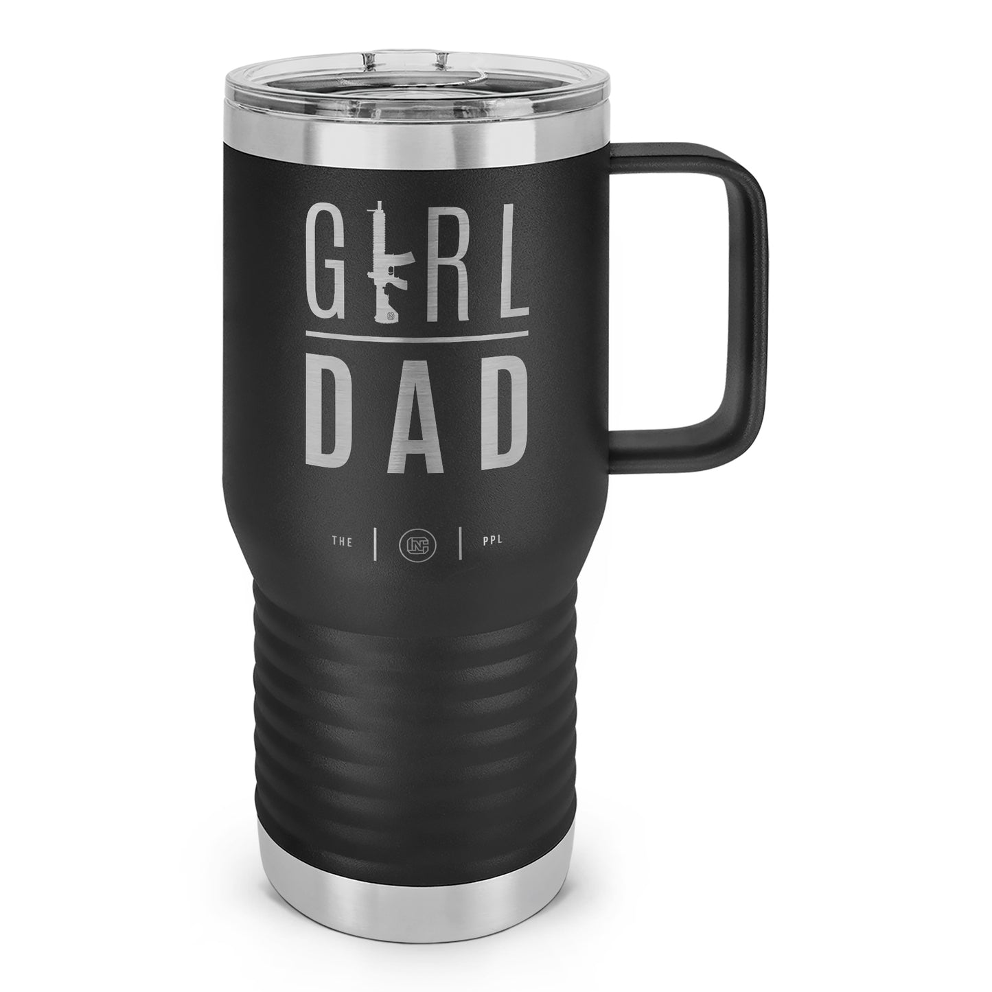 Gun-Owning Girl Dad V2 Laser Etched 20oz Travel Mug