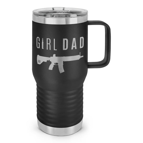 Gun-Owning Girl Dad V1 Laser Etched 20oz Travel Mug