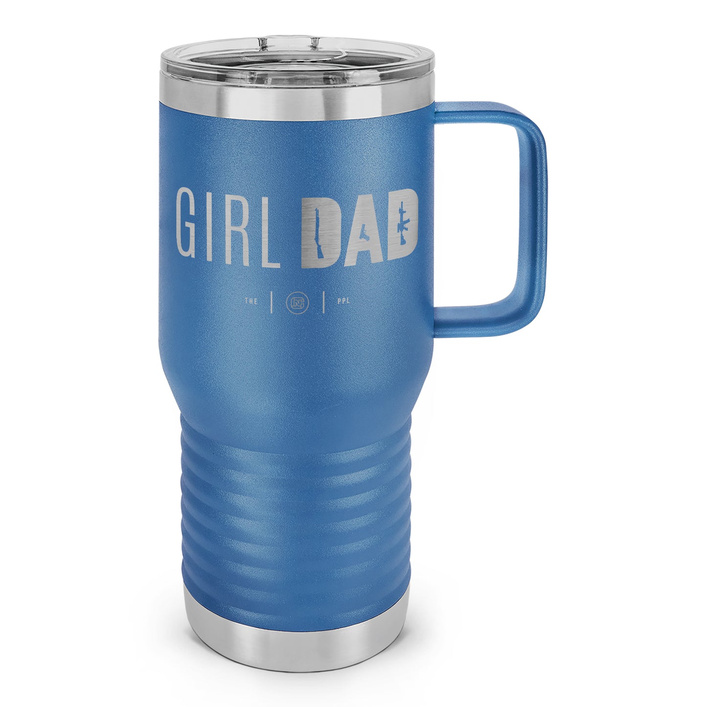 Gun-Owning Girl Dad Laser Etched 20oz Travel Mug