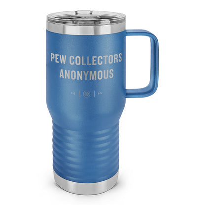 Pew Collectors Anonymous Laser Etched 20oz Travel Mug